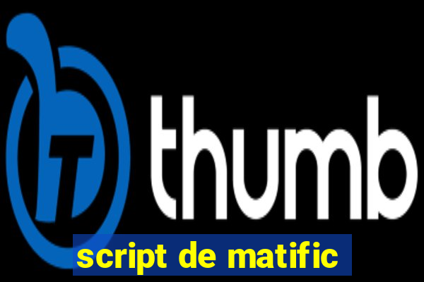 script de matific